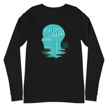We Are What We Think Unisex Long Sleeve Tee